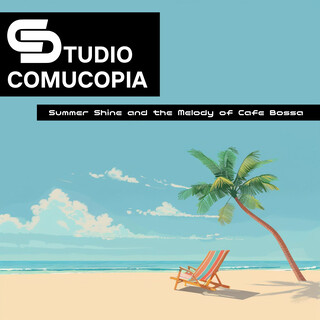 Summer Shine and the Melody of Cafe Bossa