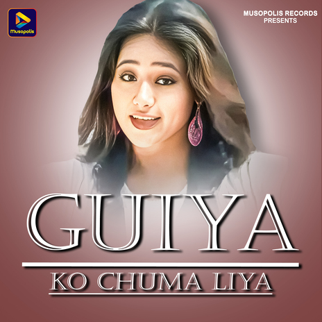 Guiya Ko Chuma Liya ft. Mitali Ghosh | Boomplay Music