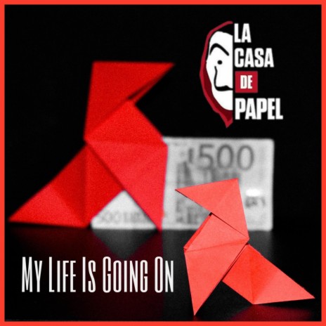 Intro La Casa De Papel (My Life Is Going On)
