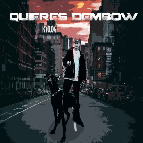 Quieres Dembow | Boomplay Music