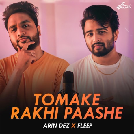 Tomake Rakhi Paashe ft. Fleep | Boomplay Music