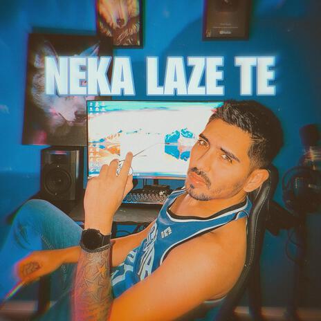 Neka laže te | Boomplay Music