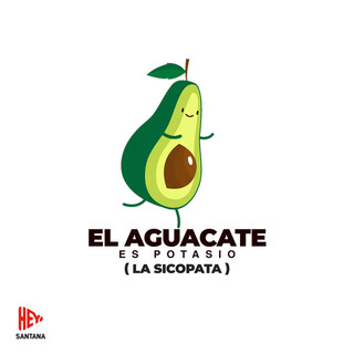 El Aguacate Es Potasio (La Sicopata)