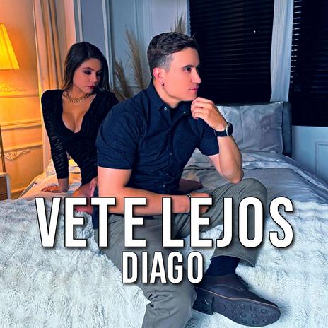 Vete lejos | Boomplay Music