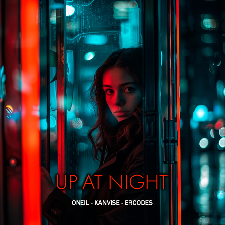 Up at Night ft. KANVISE & ERCODES | Boomplay Music