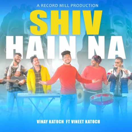 Shiv Hain Na ft. Vineet Katoch