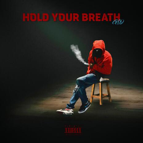 Hold Your Breath | Boomplay Music