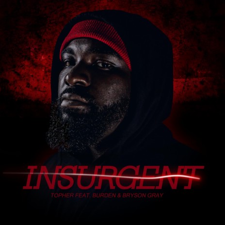 Insurgent ft. Burden & Bryson Gray | Boomplay Music