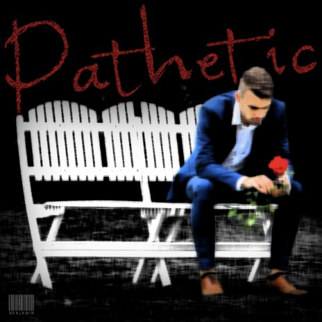 Pathetic | Boomplay Music