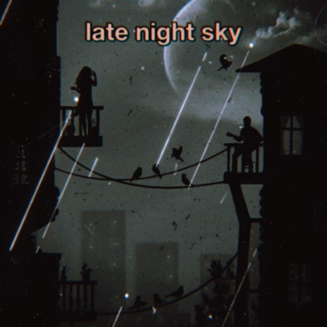 late night sky | Boomplay Music