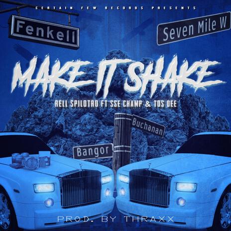 Make It Shake ft. SSE Champ & Tru TOS | Boomplay Music