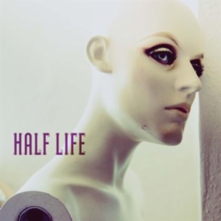 Half Life lyrics | Boomplay Music