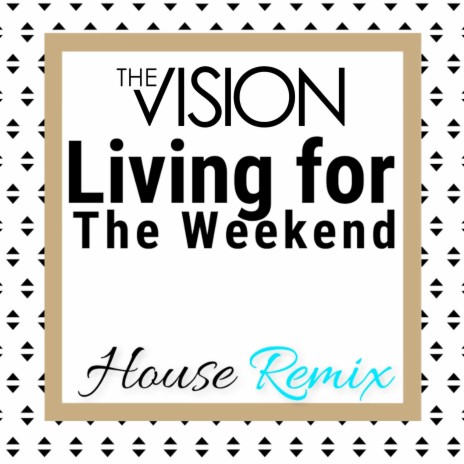 Living for the Weekend (House Remix) | Boomplay Music