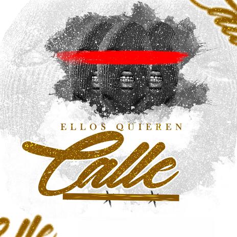 Ellos Quieren Calle | Boomplay Music