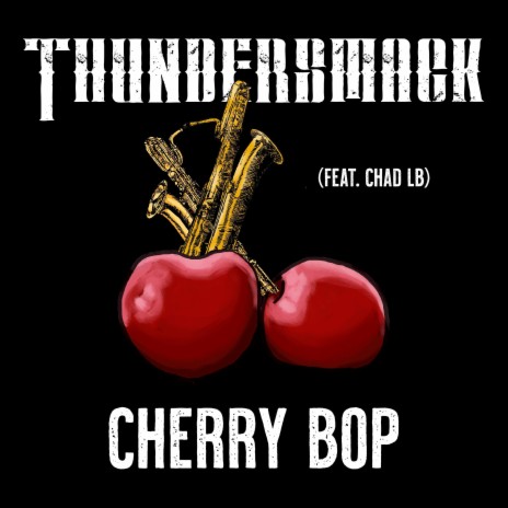 Cherry Bop ft. Chad Lefkowitz-Brown
