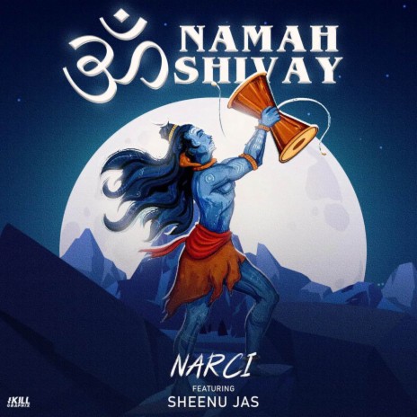Om Namah Shivay ft. Sheenu Jas | Boomplay Music