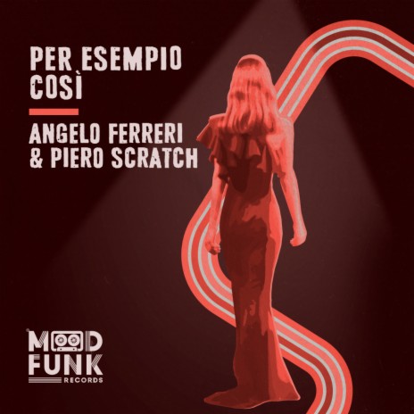 Per Esempio Così (Original Mix - Radio Edit) ft. Piero Scratch