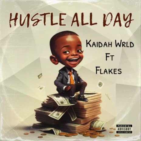 Hustle All Day ft Flakes | Boomplay Music