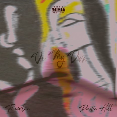 On My Own ft. Dustin Hill | Boomplay Music