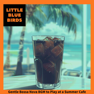 Gentle Bossa Nova BGM to Play at a Summer Cafe