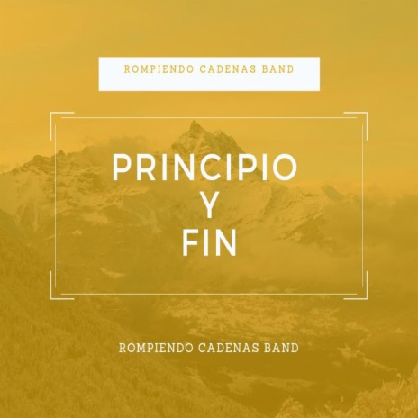 Principio y Fin | Boomplay Music
