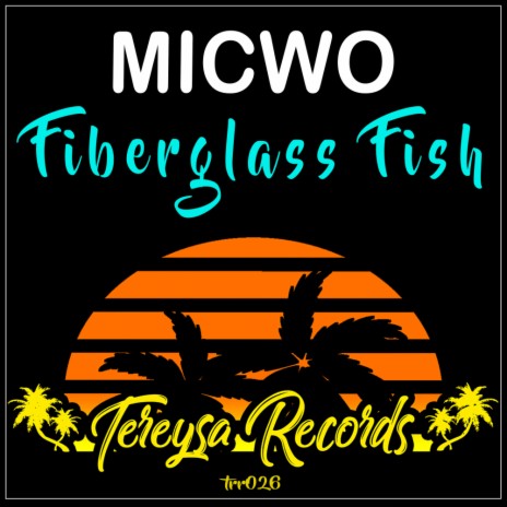 Fiberglass Fish (Original Mix)