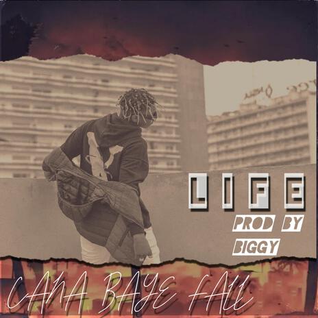 Biggy : LIFE ft. Cana Baye Fall | Boomplay Music