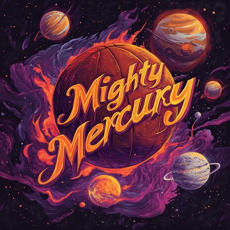 Mighty Mercury | Boomplay Music