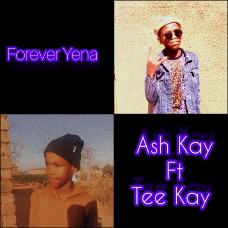 Forever Yena ft. Tee Kay | Boomplay Music