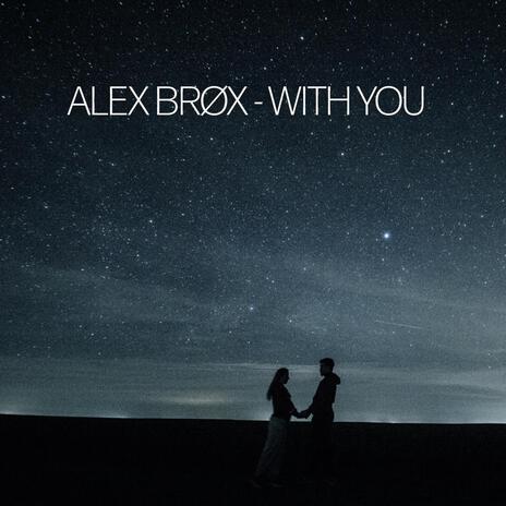 Alex Brox - With You | Boomplay Music