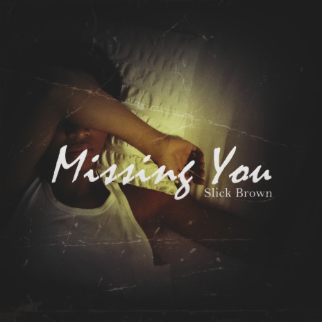 Missing You | Boomplay Music