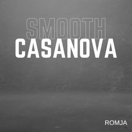 Smooth Casanova | Boomplay Music