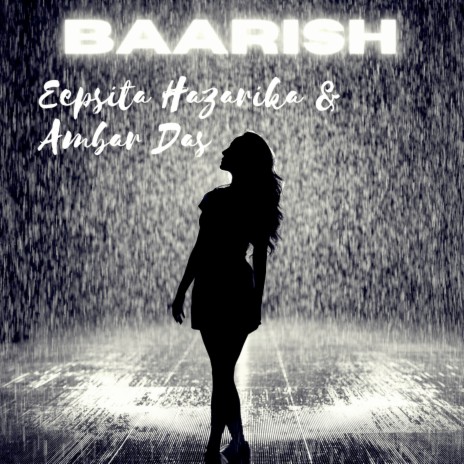 Baarish ft. Ambar Das | Boomplay Music