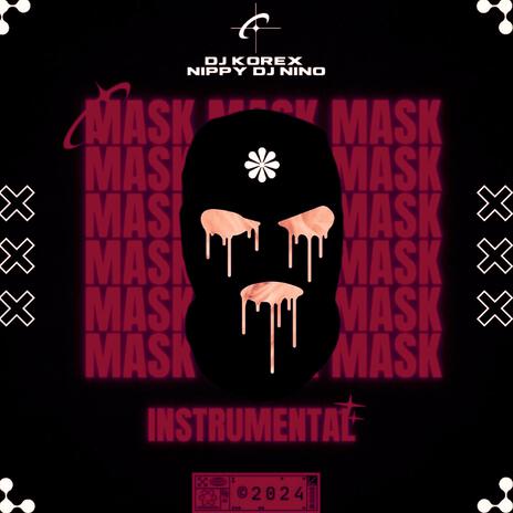 MASK (EDM STREET DANCE BEAT) ft. Nippy Dj Nino | Boomplay Music