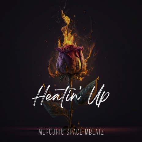 Heatin Up | Boomplay Music