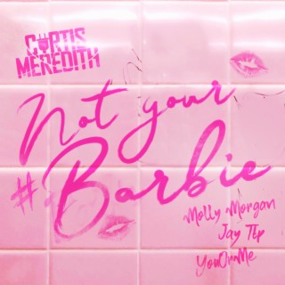 Not Your Barbie