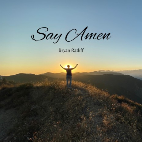 Say Amen | Boomplay Music