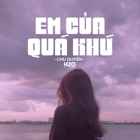 Em Của Quá Khứ (Lofi Ver.) ft. Chu Duyên | Boomplay Music