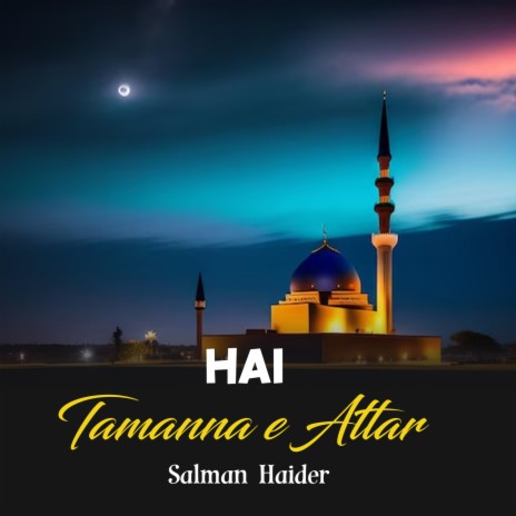 Hai Tamanna e Attar | Boomplay Music