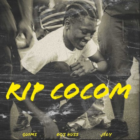 RIP Cocom ft. Guims & OG's Huss | Boomplay Music