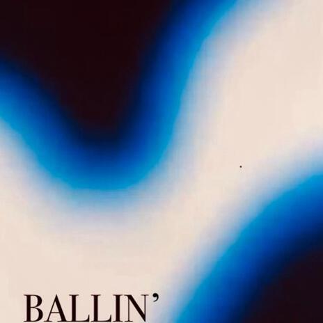 BALLIN' | Boomplay Music