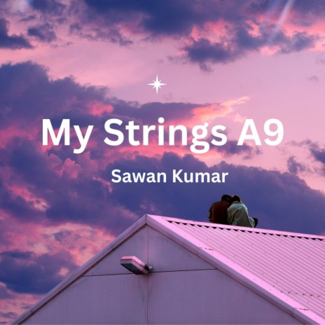 My Strings A9 | Boomplay Music