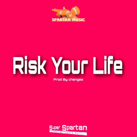 Risk Your Life | Boomplay Music