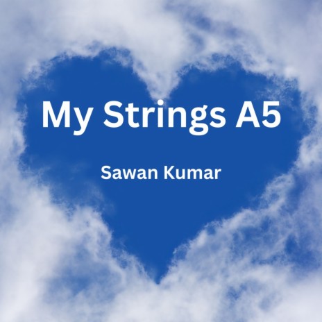 My Strings A5 | Boomplay Music