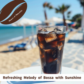 Refreshing Melody of Bossa with Sunshine