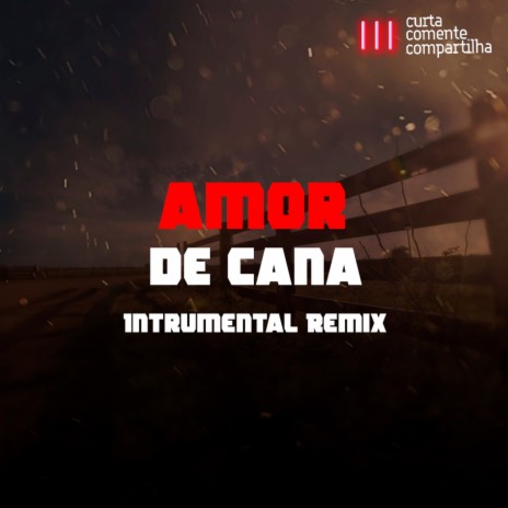 Amor de Cana (Intrumental Remix) | Boomplay Music