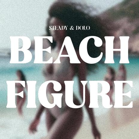 BEACH FIGURE ft. DONKAZLO | Boomplay Music