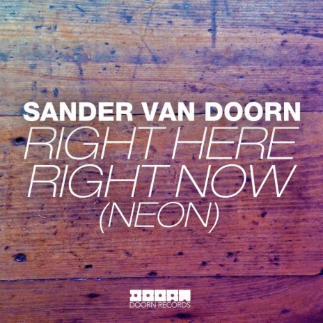 Right Here Right Now (Neon) [Radio Edit] | Boomplay Music