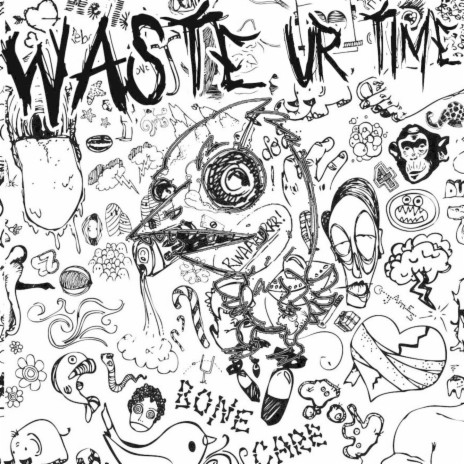Waste Ur Time | Boomplay Music