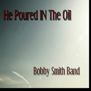 He Poured In The Oil (Single)